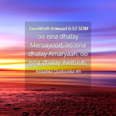 Picture 04 - Taariikhdii Kowaad 6:52 SOM - oo isna dhalay Meraayood, oo isna dhalay - Bible Verse Picture