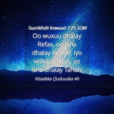 Picture 04 - Taariikhdii Kowaad 7:25 SOM - Oo wuxuu dhalay Refax, oo isna dhalay Reshef, iyo - Bible Verse Picture
