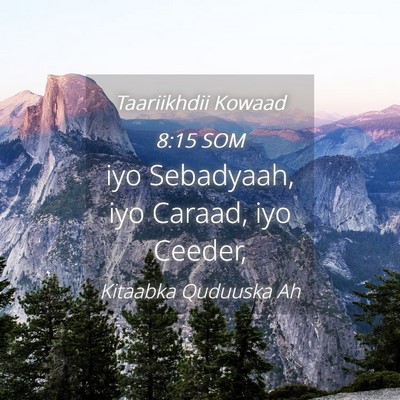 Picture 04 - Taariikhdii Kowaad 8:15 SOM - iyo Sebadyaah, iyo Caraad, iyo - Bible Verse Picture