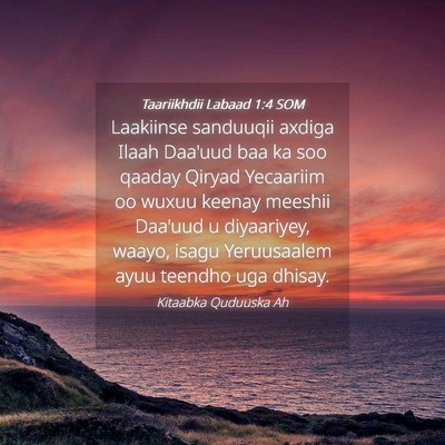 Picture 04 - Taariikhdii Labaad 1:4 SOM - Laakiinse sanduuqii axdiga Ilaah Daa'uud baa ka - Bible Verse Picture
