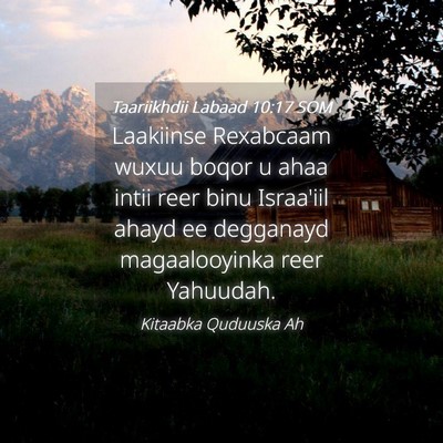 Picture 04 - Taariikhdii Labaad 10:17 SOM - Laakiinse Rexabcaam wuxuu boqor u ahaa intii reer - Bible Verse Picture