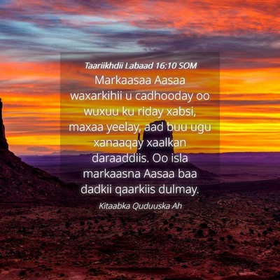 Picture 04 - Taariikhdii Labaad 16:10 SOM - Markaasaa Aasaa waxarkihii u cadhooday oo wuxuu - Bible Verse Picture