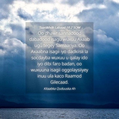 Picture 04 - Taariikhdii Labaad 18:2 SOM - Oo dhawr sannadood dabadood isagu wuxuu Axaab ugu - Bible Verse Picture
