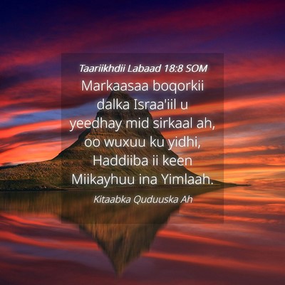 Picture 04 - Taariikhdii Labaad 18:8 SOM - Markaasaa boqorkii dalka Israa'iil u yeedhay mid - Bible Verse Picture