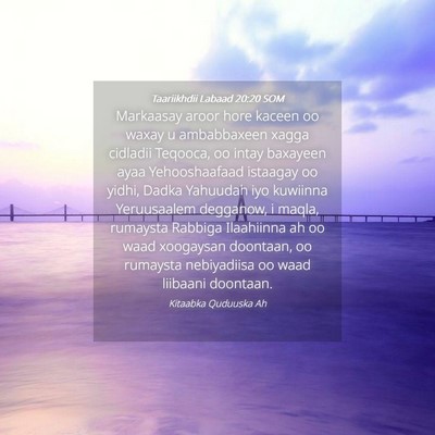Picture 04 - Taariikhdii Labaad 20:20 SOM - Markaasay aroor hore kaceen oo waxay u - Bible Verse Picture
