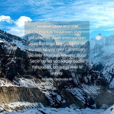 Picture 04 - Taariikhdii Labaad 20:22 SOM - Oo markay bilaabeen inay gabyaan oo Ilaah - Bible Verse Picture