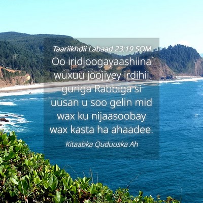 Picture 04 - Taariikhdii Labaad 23:19 SOM - Oo iridjoogayaashiina wuxuu joojiyey irdihii - Bible Verse Picture