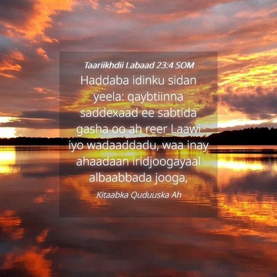 Picture 04 - Taariikhdii Labaad 23:4 SOM - Haddaba idinku sidan yeela: qaybtiinna saddexaad - Bible Verse Picture