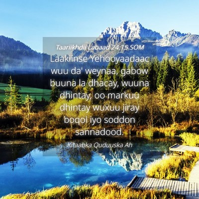 Picture 04 - Taariikhdii Labaad 24:15 SOM - Laakiinse Yehooyaadaac wuu da' weynaa, gabow - Bible Verse Picture