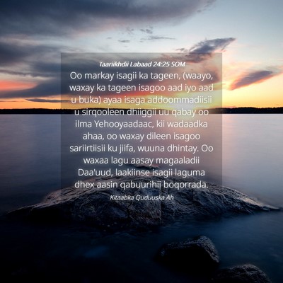 Picture 04 - Taariikhdii Labaad 24:25 SOM - Oo markay isagii ka tageen, (waayo, waxay ka - Bible Verse Picture