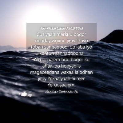 Picture 04 - Taariikhdii Labaad 26:3 SOM - Cusiyaah markuu boqor noqday wuxuu jiray lix iyo - Bible Verse Picture