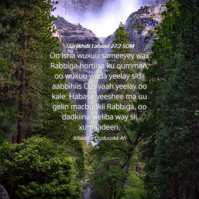 Picture 04 - Taariikhdii Labaad 27:2 SOM - Oo isna wuxuu sameeyey wax Rabbiga hortiisa ku - Bible Verse Picture
