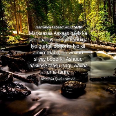 Picture 04 - Taariikhdii Labaad 28:21 SOM - Markaasaa Aaxaas qayb ka soo qaaday gurigii - Bible Verse Picture