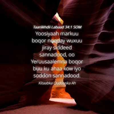 Picture 04 - Taariikhdii Labaad 34:1 SOM - Yoosiyaah markuu boqor noqday wuxuu jiray siddeed - Bible Verse Picture