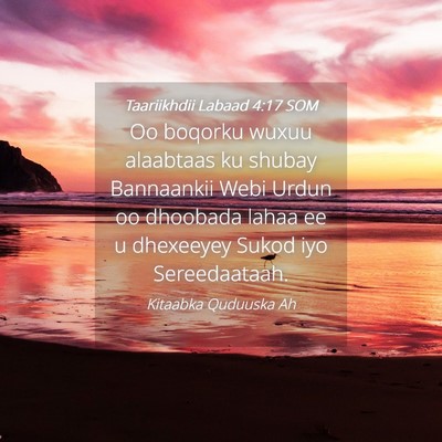 Picture 04 - Taariikhdii Labaad 4:17 SOM - Oo boqorku wuxuu alaabtaas ku shubay Bannaankii - Bible Verse Picture