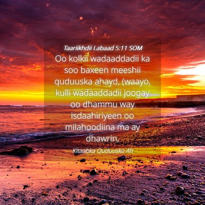 Picture 04 - Taariikhdii Labaad 5:11 SOM - Oo kolkii wadaaddadii ka soo baxeen meeshii - Bible Verse Picture