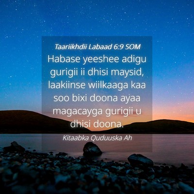 Picture 04 - Taariikhdii Labaad 6:9 SOM - Habase yeeshee adigu gurigii ii dhisi maysid, - Bible Verse Picture