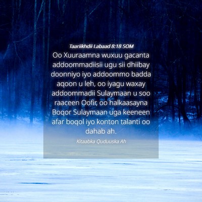 Picture 04 - Taariikhdii Labaad 8:18 SOM - Oo Xuuraamna wuxuu gacanta addoommadiisii ugu sii - Bible Verse Picture