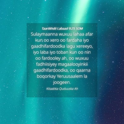 Picture 04 - Taariikhdii Labaad 9:25 SOM - Sulaymaanna wuxuu lahaa afar kun oo xero oo - Bible Verse Picture