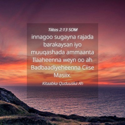 Picture 04 - Tiitos 2:13 SOM - innagoo sugayna rajada barakaysan iyo muuqashada - Bible Verse Picture
