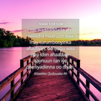 Picture 04 - Tirintii 10:8 SOM - Oo wadaaddada ah wiilasha Haaruun waa inay - Bible Verse Picture