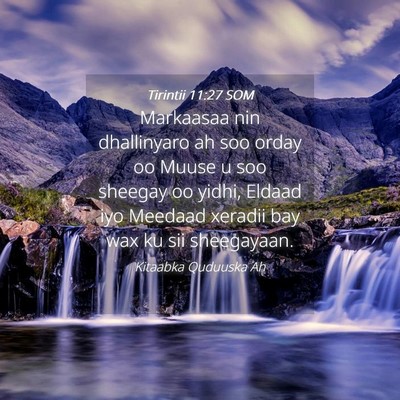 Picture 04 - Tirintii 11:27 SOM - Markaasaa nin dhallinyaro ah soo orday oo Muuse u - Bible Verse Picture