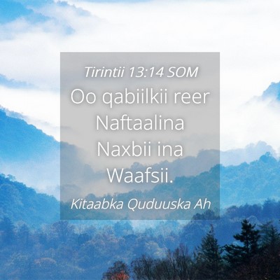 Picture 04 - Tirintii 13:14 SOM - Oo qabiilkii reer Naftaalina Naxbii ina - Bible Verse Picture