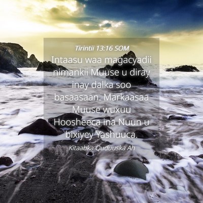 Picture 04 - Tirintii 13:16 SOM - Intaasu waa magacyadii nimankii Muuse u diray - Bible Verse Picture