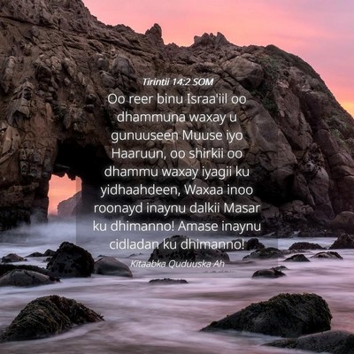Picture 04 - Tirintii 14:2 SOM - Oo reer binu Israa'iil oo dhammuna waxay u - Bible Verse Picture
