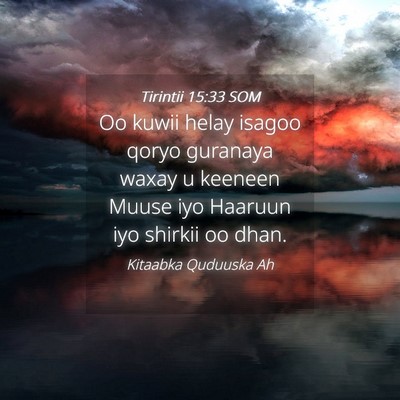 Picture 04 - Tirintii 15:33 SOM - Oo kuwii helay isagoo qoryo guranaya waxay u - Bible Verse Picture