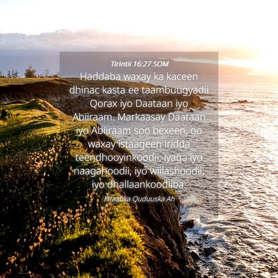 Picture 04 - Tirintii 16:27 SOM - Haddaba waxay ka kaceen dhinac kasta ee - Bible Verse Picture