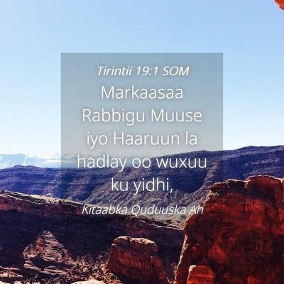 Picture 04 - Tirintii 19:1 SOM - Markaasaa Rabbigu Muuse iyo Haaruun la hadlay oo - Bible Verse Picture