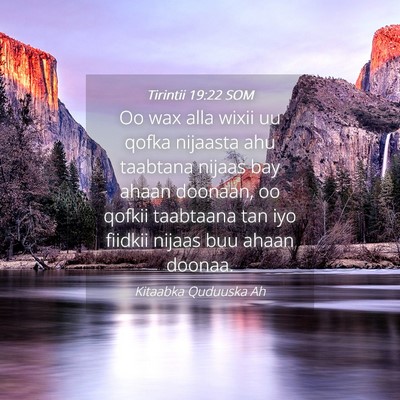Picture 04 - Tirintii 19:22 SOM - Oo wax alla wixii uu qofka nijaasta ahu taabtana - Bible Verse Picture