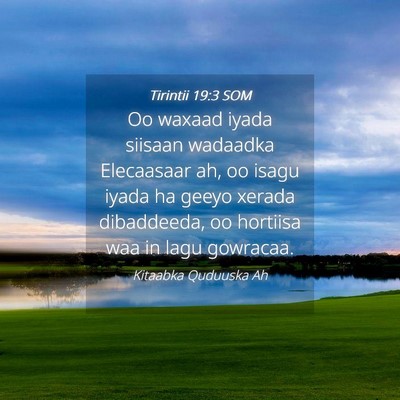 Picture 04 - Tirintii 19:3 SOM - Oo waxaad iyada siisaan wadaadka Elecaasaar ah, - Bible Verse Picture