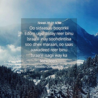 Picture 04 - Tirintii 20:21 SOM - Oo sidaasuu boqorkii Edom ugu diiday reer binu - Bible Verse Picture