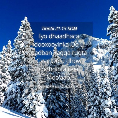 Picture 04 - Tirintii 21:15 SOM - Iyo dhaadhaca dooxooyinka Oo u dadban xagga rugta - Bible Verse Picture