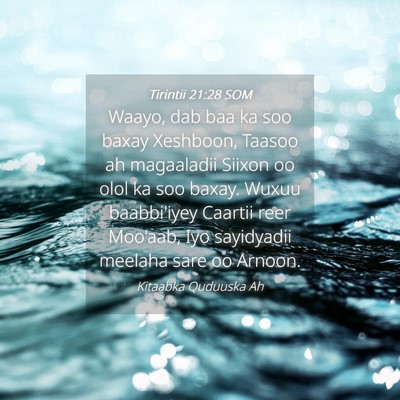 Picture 04 - Tirintii 21:28 SOM - Waayo, dab baa ka soo baxay Xeshboon, Taasoo ah - Bible Verse Picture