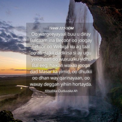Picture 04 - Tirintii 22:5 SOM - Oo wargeeyayaal buu u diray Balcaam ina Becoor oo - Bible Verse Picture