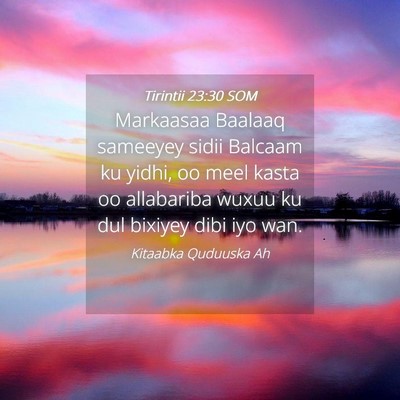 Picture 04 - Tirintii 23:30 SOM - Markaasaa Baalaaq sameeyey sidii Balcaam ku - Bible Verse Picture
