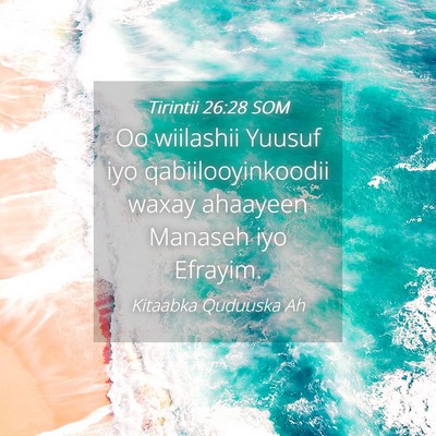 Picture 04 - Tirintii 26:28 SOM - Oo wiilashii Yuusuf iyo qabiilooyinkoodii waxay - Bible Verse Picture