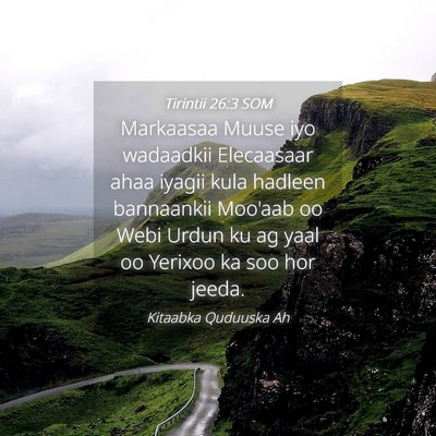 Picture 04 - Tirintii 26:3 SOM - Markaasaa Muuse iyo wadaadkii Elecaasaar ahaa - Bible Verse Picture