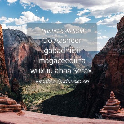 Picture 04 - Tirintii 26:46 SOM - Oo Aasheer gabadhiisii magaceediina wuxuu ahaa - Bible Verse Picture