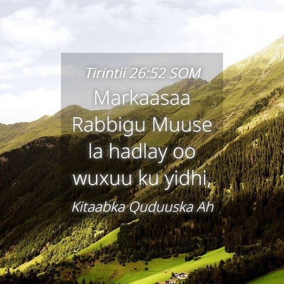 Picture 04 - Tirintii 26:52 SOM - Markaasaa Rabbigu Muuse la hadlay oo wuxuu ku - Bible Verse Picture