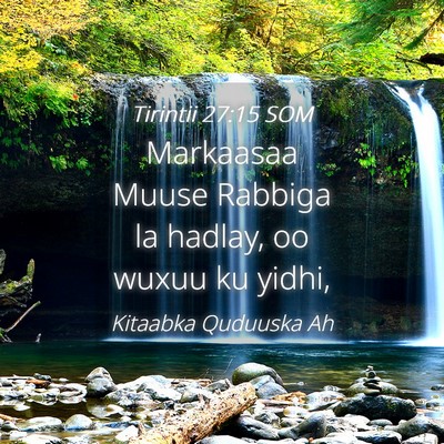 Picture 04 - Tirintii 27:15 SOM - Markaasaa Muuse Rabbiga la hadlay, oo wuxuu ku - Bible Verse Picture