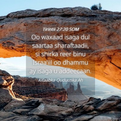 Picture 04 - Tirintii 27:20 SOM - Oo waxaad isaga dul saartaa sharaftaadii, si - Bible Verse Picture