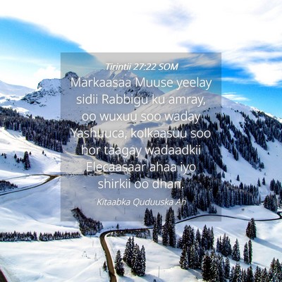 Picture 04 - Tirintii 27:22 SOM - Markaasaa Muuse yeelay sidii Rabbigu ku amray, oo - Bible Verse Picture