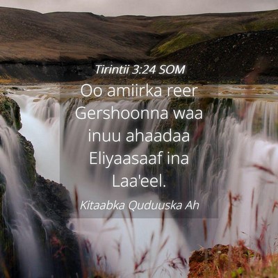 Picture 04 - Tirintii 3:24 SOM - Oo amiirka reer Gershoonna waa inuu ahaadaa - Bible Verse Picture