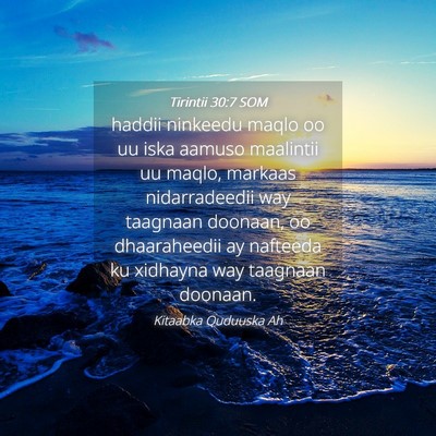 Picture 04 - Tirintii 30:7 SOM - haddii ninkeedu maqlo oo uu iska aamuso maalintii - Bible Verse Picture