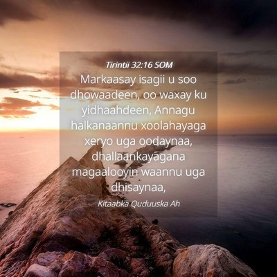 Picture 04 - Tirintii 32:16 SOM - Markaasay isagii u soo dhowaadeen, oo waxay ku - Bible Verse Picture