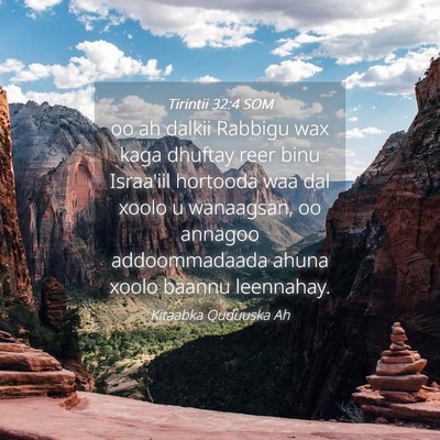 Picture 04 - Tirintii 32:4 SOM - oo ah dalkii Rabbigu wax kaga dhuftay reer binu - Bible Verse Picture